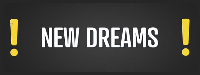 New Dreams. A blackboard with white text. Illustration with grunge text style.