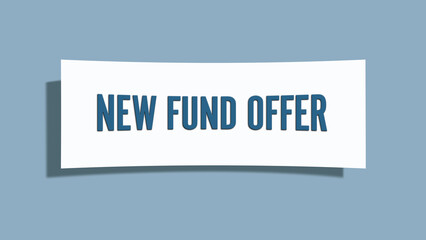 New Fund Offer. A card isolated on blue background.