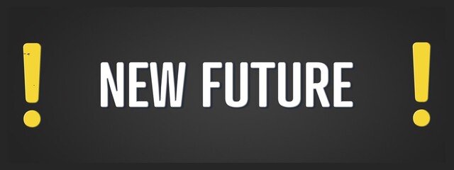 New Future. A blackboard with white text. Illustration with grunge text style.