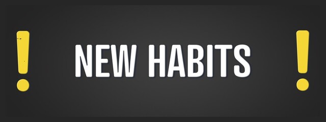 New Habits. A blackboard with white text. Illustration with grunge text style.