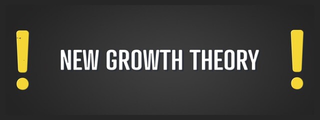 New Growth Theory. A blackboard with white text. Illustration with grunge text style.