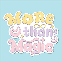 Bright and Cheery Pastel Lettering More Than Magic