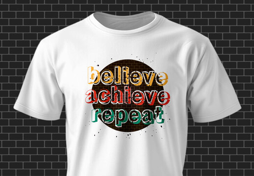 Believe Achieve Repeat Tshirt Design Template