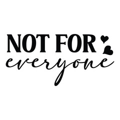 Fototapeta premium Not for everyone SVG Art & Illustration
