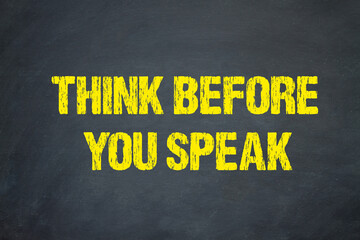 think before you speak	