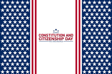 Happy Constitution And Citizenship Day. Holiday concept. Template for background, banner, card, poster with text inscription. Modern illustration