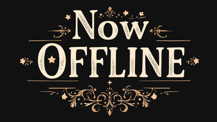 Obraz premium Now Offline t-shirt print with vintage-style typography and decorative elements on black background