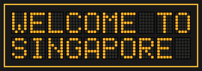Orange color led banner in word welcome to singapore on black background