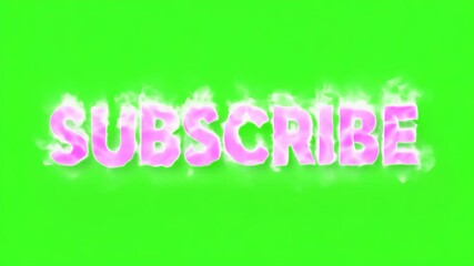Animated pink smoke "Subscribe" text. The "Subscribe" text with pink smoke on a green background.
