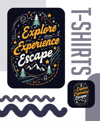 Explore, Experience, Escape typography t-shirt vector design templates