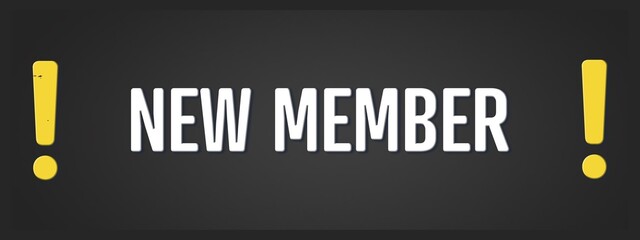 New Member. A blackboard with white text. Illustration with grunge text style.