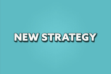 New Strategy. A Illustration with white text isolated on light green background.