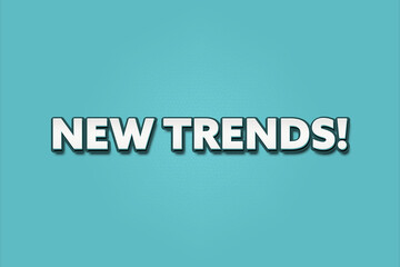 New Trends. A Illustration with white text isolated on light green background.