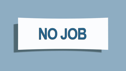 No Job.. A card isolated on blue background.
