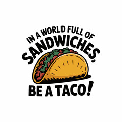 Taco delicious mexican food vector illustration t shirt design