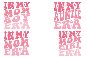 In My mom boy Era, In My Auntie Era, In My mom Era, In My mom girl Era retro T-shirt