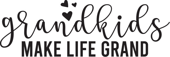 Grandkids Make Life Grand © Mim