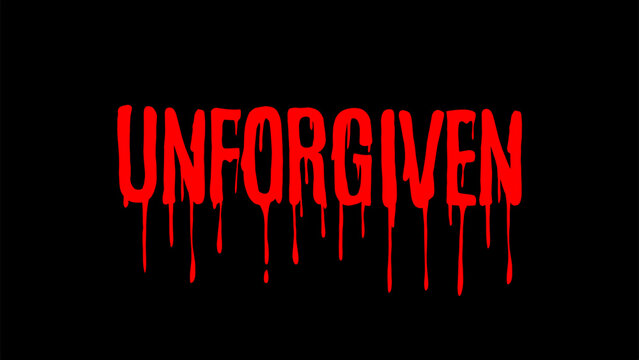 Unforgiven typography vector features bold, blood-dripping letters with a melting red effect on a dark background. Perfect for horror themes, it evokes an intense atmosphere of fear and suspense