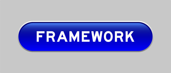 Blue color capsule shape button with word framework on gray background