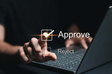 Option to approve or reject. business man selecting approval Person tick a checkbox with the text...