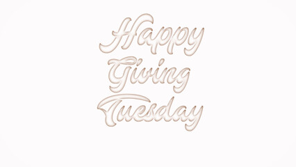 Happy Giving Tuesday with plastic style text effect on white background
