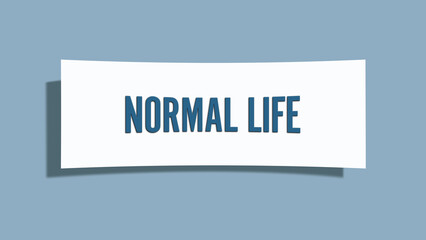 Normal Life. A card isolated on blue background.