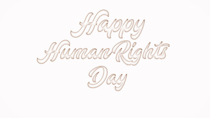Happy Human Rights Day with plastic style text effect on white background
