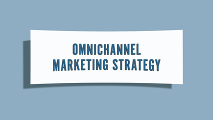 Omnichannel Marketing Strategy. A card isolated on blue background.