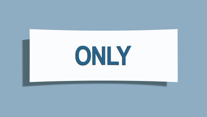 Only. A card isolated on blue background.