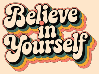 Beleive in yourself illustration vector .