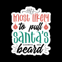 Most Likely to DTF, Custom Christmas DTF, Most Likely to Christmas DTF, Family Matching Dtf