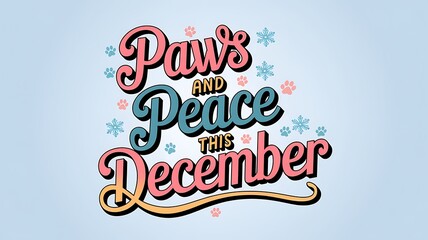 Paws and Peace This December with Snowflakes and Paw Prints