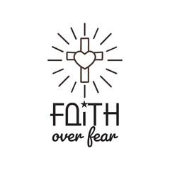 Faith Over Fear, Biblical Phrase, Christian typography for banner, poster, photo overlay, apparel design