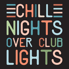 Chill Nights Over Club Lights