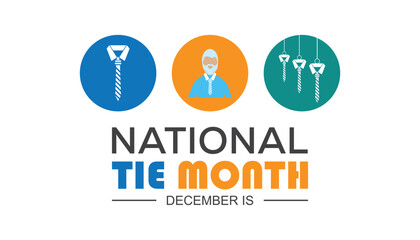 National Tie Month is observed every year on December .background, placard, banner template Vector illustration design.