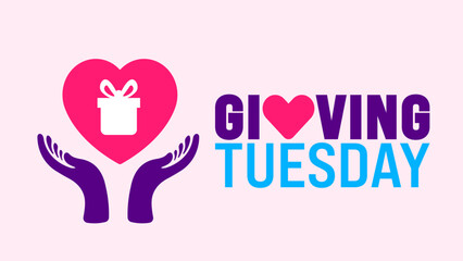 Giving Tuesday background, banner or poster design template. observed every year in December. Holiday concept. Use to any Template, card, poster, placard, template.
