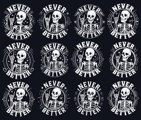 Funny Halloween Never Better Funny Skeleton Sarcasm SVG Funny Front Back Svg Cut Files