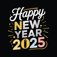 Naklejka premium Happy New Year 2025 - Festive Celebration Tee