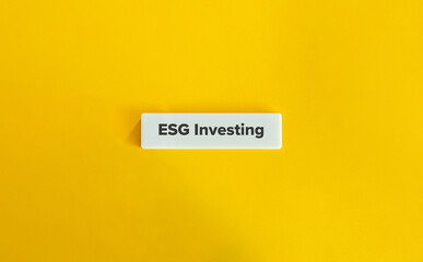 ESG Investing, or Environmental, Social, and Governance Investing. Text on Block Letter Tile on Yellow Background. Minimal Aesthetic.