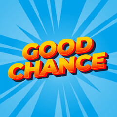 Good chance text effect for social media ads