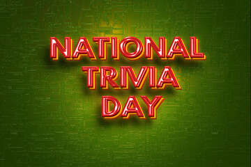 Happy National Trivia Day with 3d text effects