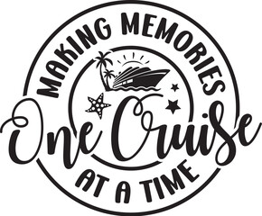 Obraz premium Making Memories One Cruise at a Time