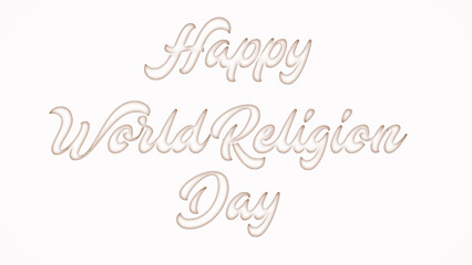 Obraz premium Happy World Religion Day with plastic style text effect on white background