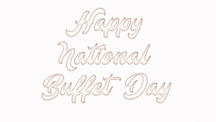 Happy National Buffet Day with plastic style text effect on white background