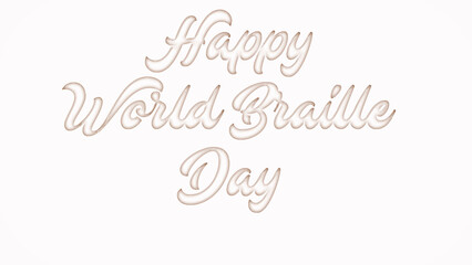 Happy World Braille Day with plastic style text effect on white background