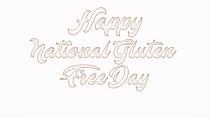 HappyNational Gluten-Free Day with plastic style text effect on white background