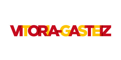 Vitoria Gasteiz in the Spain emblem. The design features a geometric style, vector illustration with bold typography in a modern font. The graphic slogan lettering.
