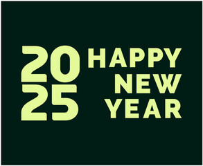 Happy New Year 2025 Design Typography Abstract Vector Illustration