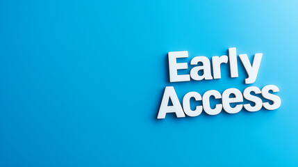 A bold early access sign stands out against a vivid blue background suggesting exclusive offers for users looking to explore new digital experiences quickly