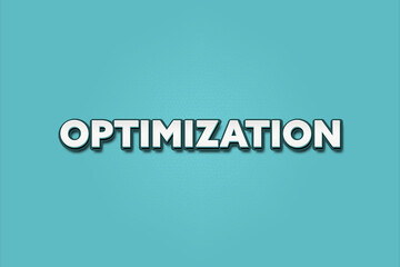 Optimization. A Illustration with white text isolated on light green background.